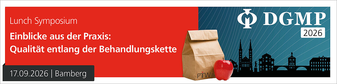 DGMP 2026 - Lunch Symposium - Einblicke aus der Praxis: Qualität entlang der Behandlungskette - 17.09.2026 - Bamberg